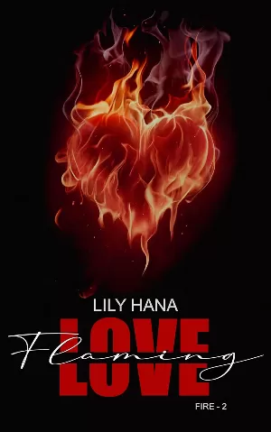 Lily Hana – Fire, Tome 2 : Flaming Love
